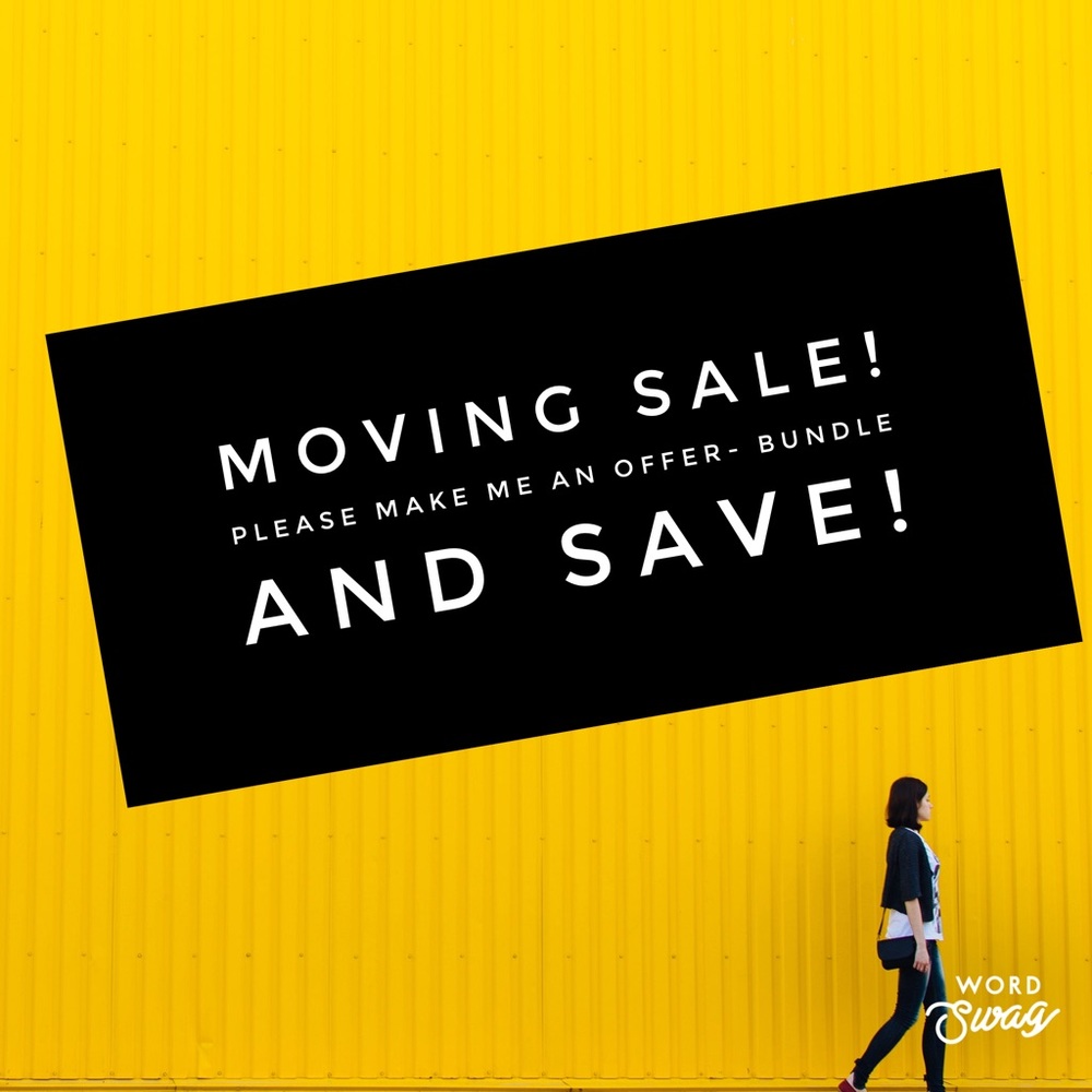 I’m moving! Make me an offer! Bundle to save